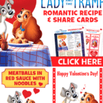 Lady and the Tramp: Valentines Printables and Recipes