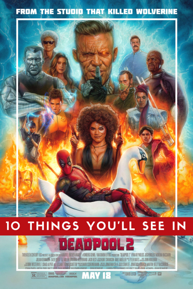10 Things You'll See in Deadpool 2 Movie
