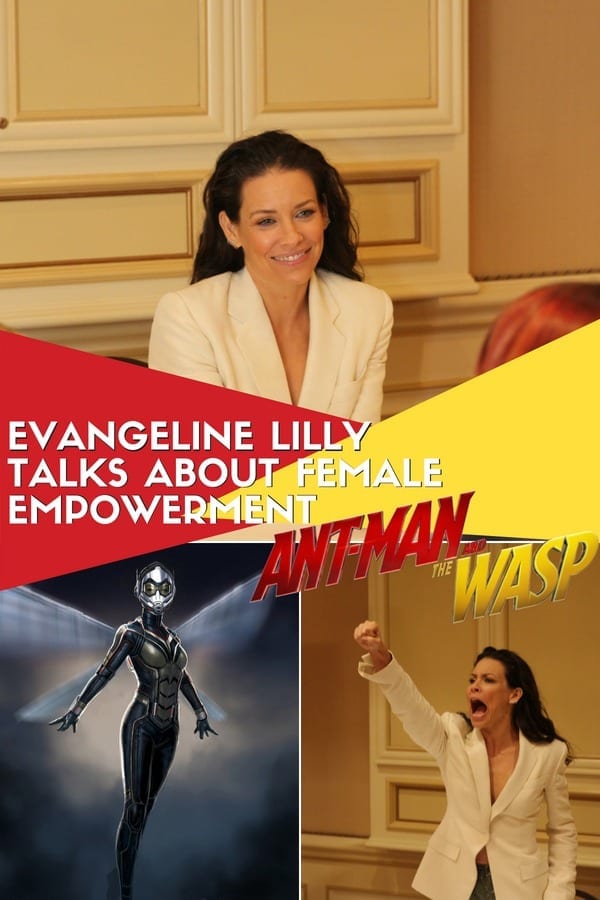 Evangeline Lilly Talks About Female Empowerment